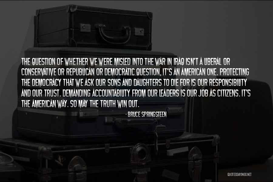Legacy Of The Wild Mothers Quotes By Bruce Springsteen Legacy Of The Wild Mothers Quotes By Bruce Springsteen