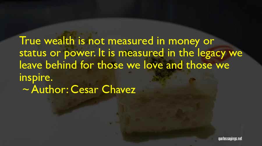 Legacy Quotes By Cesar Chavez