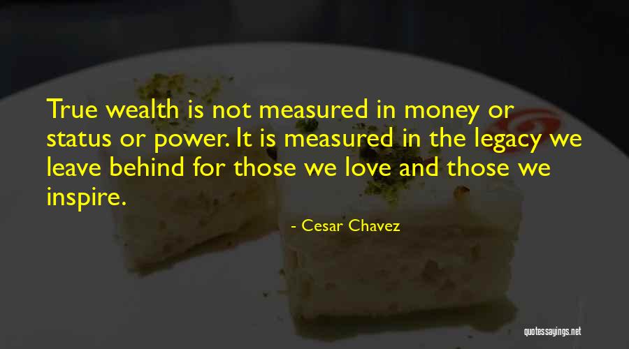 Legacy Quotes By Cesar Chavez