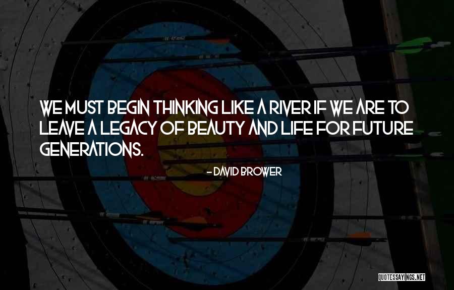 Legacy Quotes By David Brower