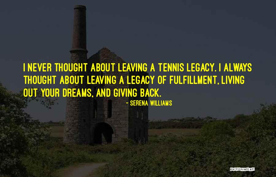 Legacy Quotes By Serena Williams