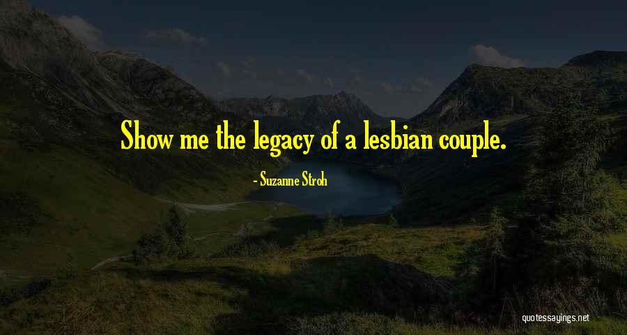 Legacy Quotes By Suzanne Stroh