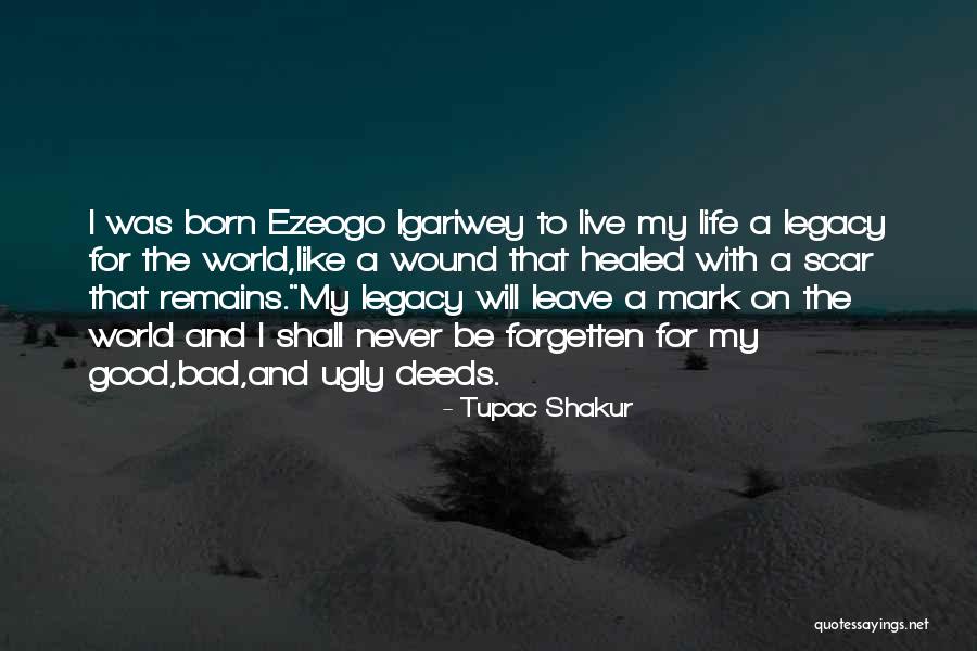 Legacy Quotes By Tupac Shakur