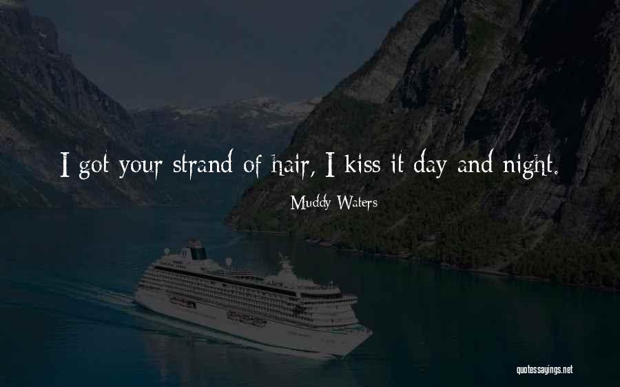 Legacy Singing Ministry Quotes By Muddy Waters