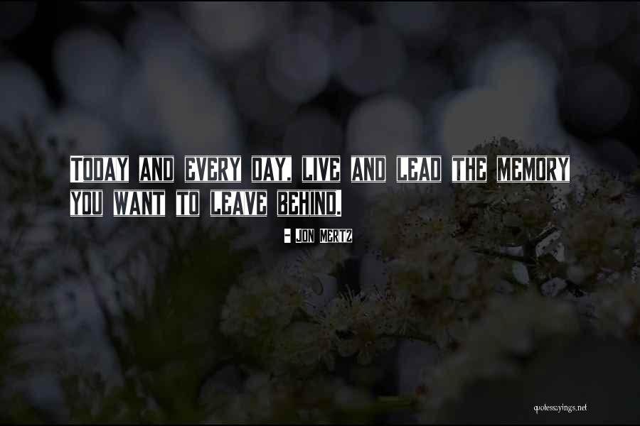 Legacy You Leave Behind Quotes By Jon Mertz Legacy You Leave Behind Quotes By Jon Mertz