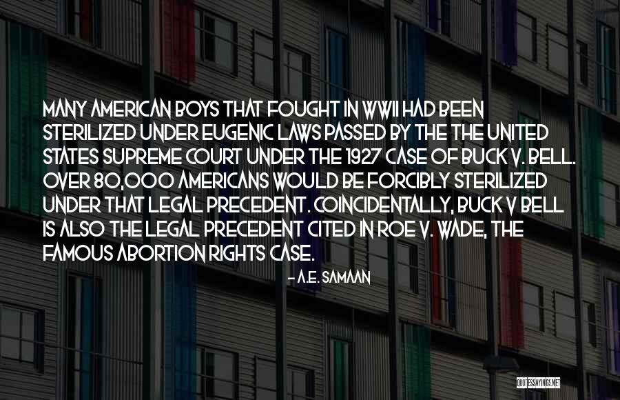 Legal Abortion Quotes By A.E. Samaan Legal Abortion Quotes By A.E. Samaan