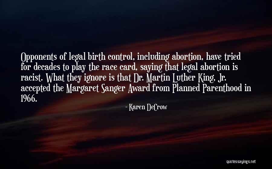 Legal Abortion Quotes By Karen DeCrow Legal Abortion Quotes By Karen DeCrow