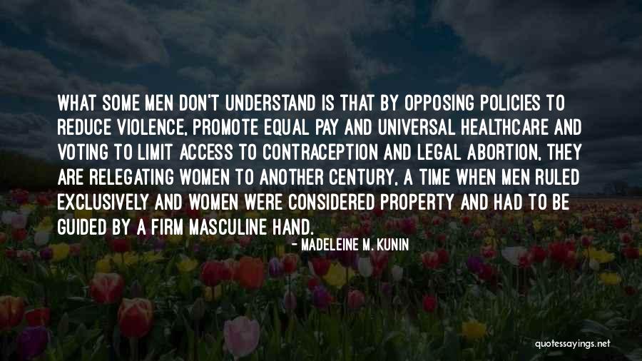 Legal Abortion Quotes By Madeleine M. Kunin Legal Abortion Quotes By Madeleine M. Kunin