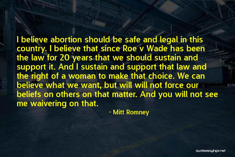 Legal Abortion Quotes By Mitt Romney Legal Abortion Quotes By Mitt Romney
