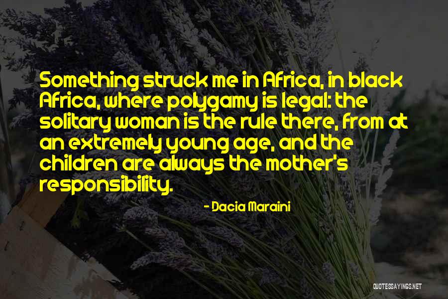 Legal Age Quotes By Dacia Maraini