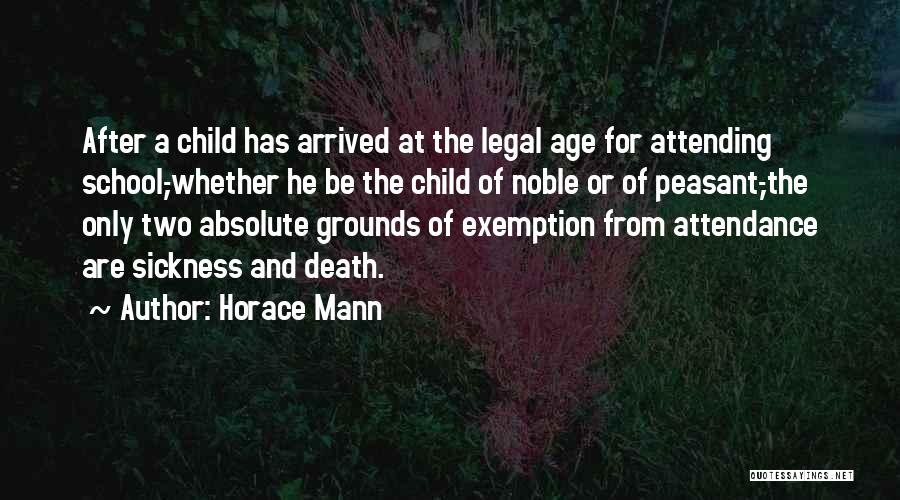 Legal Age Quotes By Horace Mann