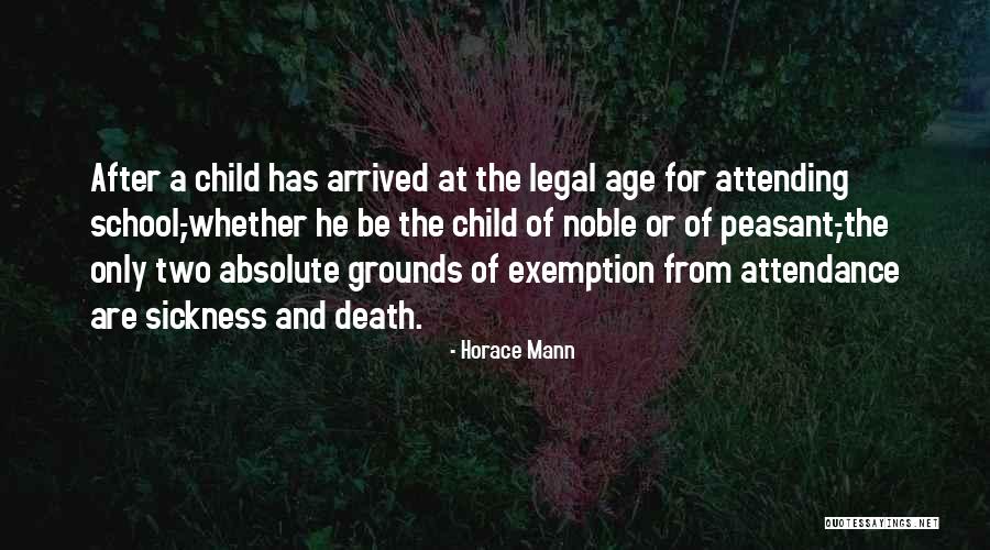 Legal Age Quotes By Horace Mann