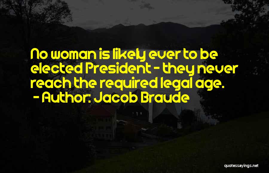 Legal Age Quotes By Jacob Braude