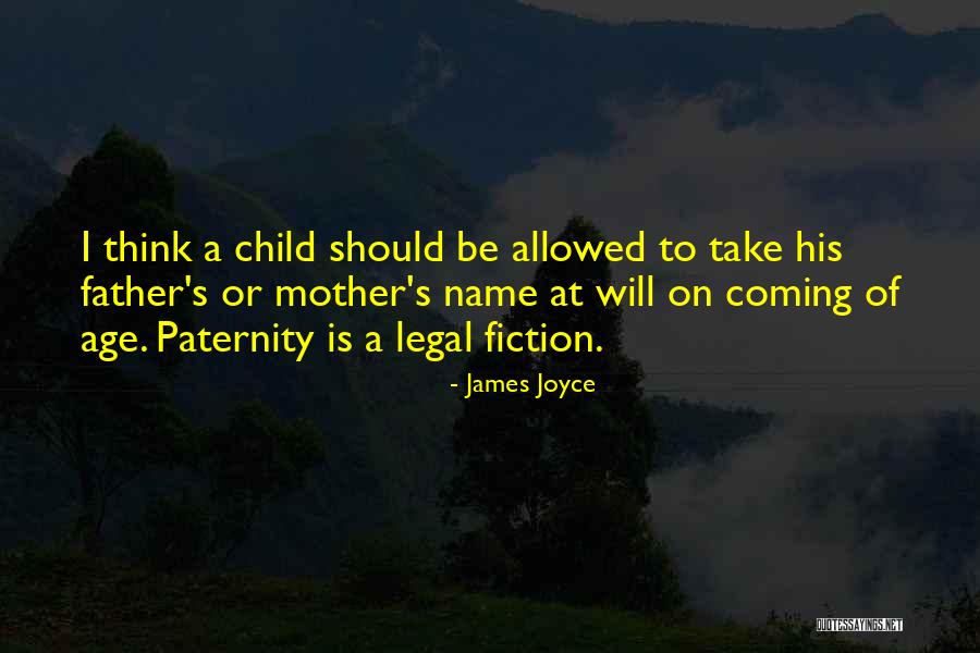 Legal Age Quotes By James Joyce