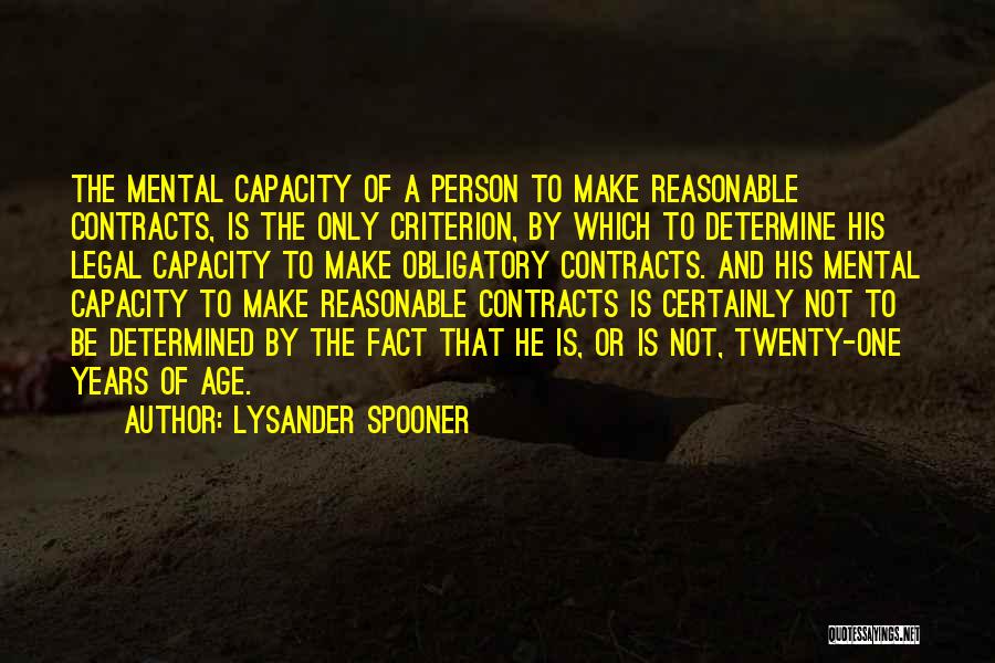 Legal Age Quotes By Lysander Spooner