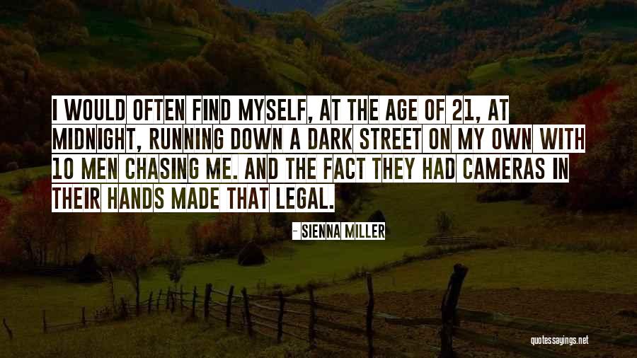 Legal Age Quotes By Sienna Miller Legal Age Quotes By Sienna Miller