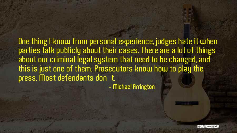 Legal Cases Quotes By Michael Arrington