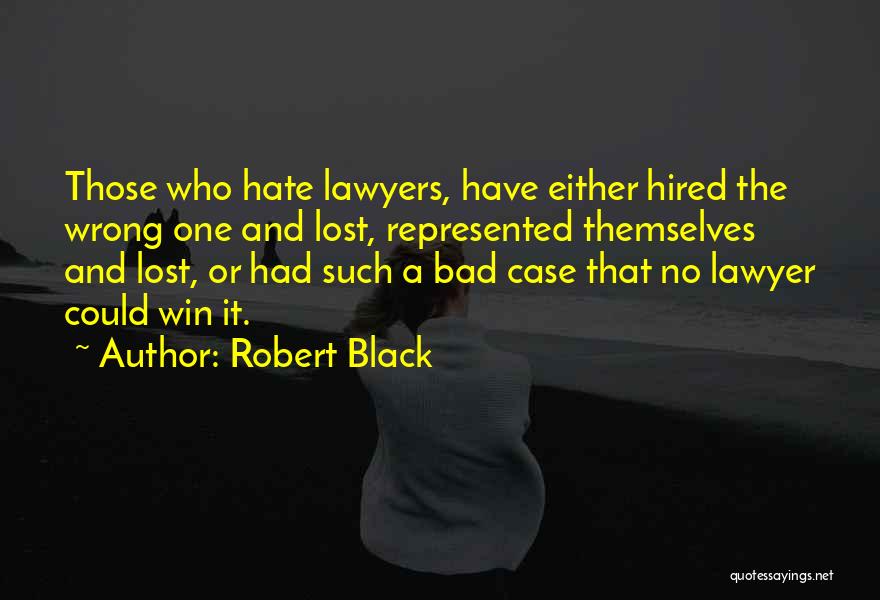 Legal Cases Quotes By Robert Black