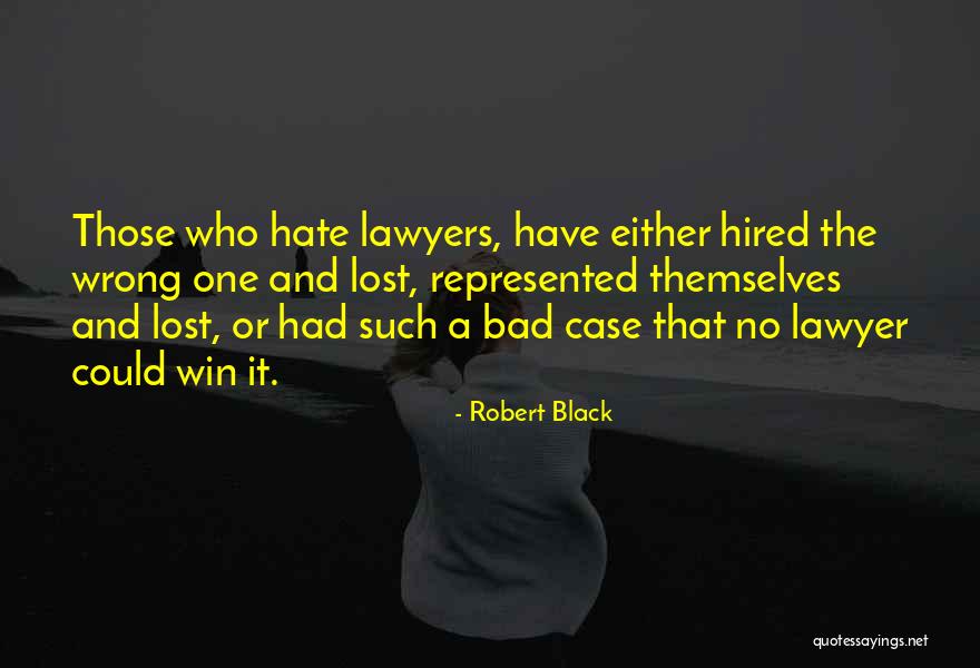 Legal Cases Quotes By Robert Black