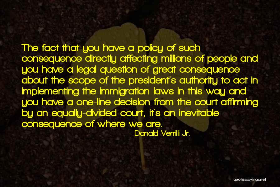 Legal Immigration Quotes By Donald Verrilli Jr. Legal Immigration Quotes By Donald Verrilli Jr.