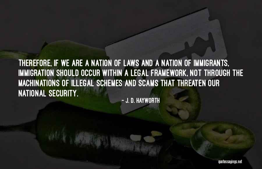 Legal Immigration Quotes By J. D. Hayworth Legal Immigration Quotes By J. D. Hayworth