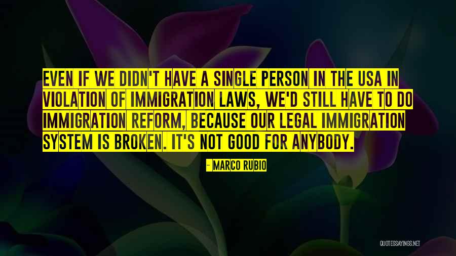 Legal Immigration Quotes By Marco Rubio Legal Immigration Quotes By Marco Rubio