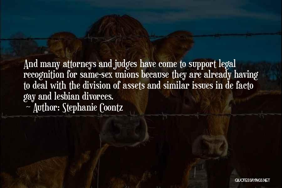 Legal Issues Quotes By Stephanie Coontz