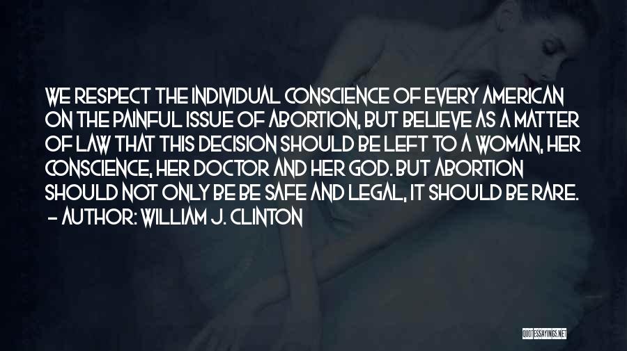 Legal Issues Quotes By William J. Clinton