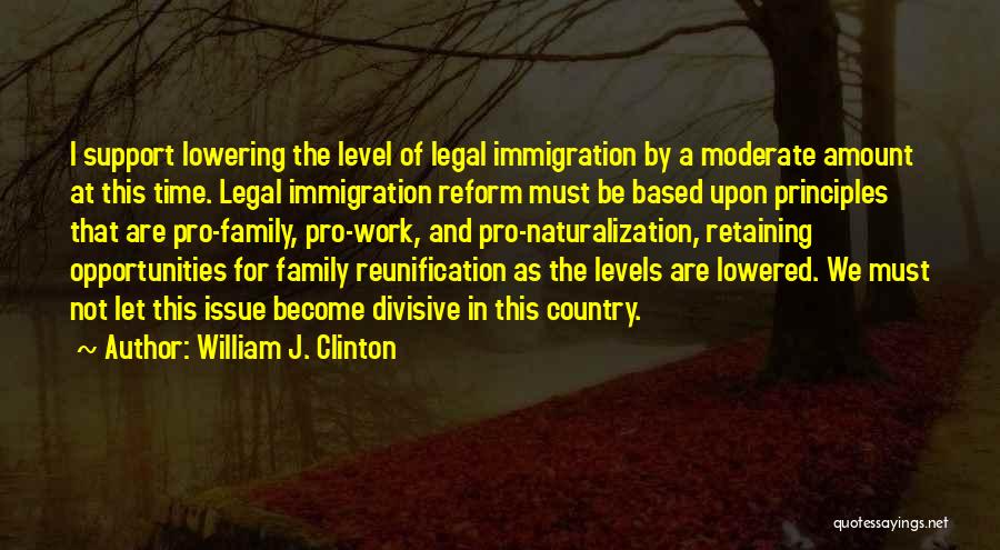 Legal Issues Quotes By William J. Clinton