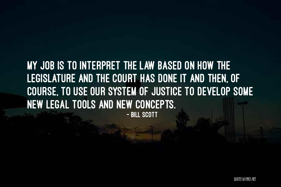 Legal Justice Quotes By Bill Scott Legal Justice Quotes By Bill Scott