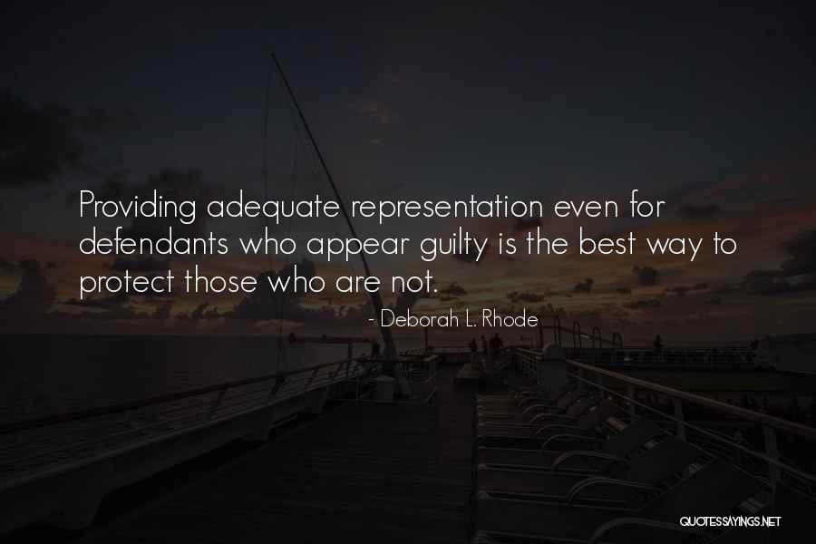 Legal Justice Quotes By Deborah L. Rhode Legal Justice Quotes By Deborah L. Rhode