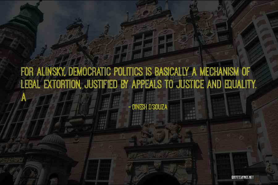 Legal Justice Quotes By Dinesh D'Souza Legal Justice Quotes By Dinesh D'Souza