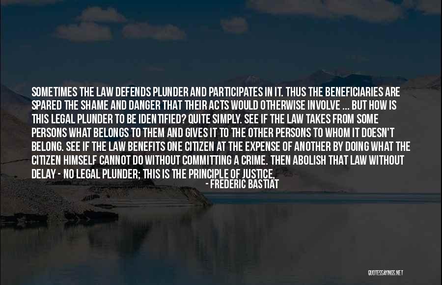 Legal Justice Quotes By Frederic Bastiat Legal Justice Quotes By Frederic Bastiat