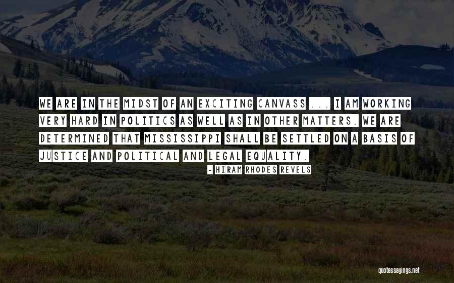 Legal Justice Quotes By Hiram Rhodes Revels Legal Justice Quotes By Hiram Rhodes Revels