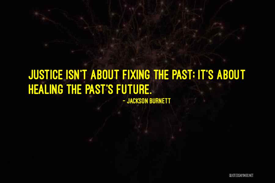 Legal Justice Quotes By Jackson Burnett Legal Justice Quotes By Jackson Burnett