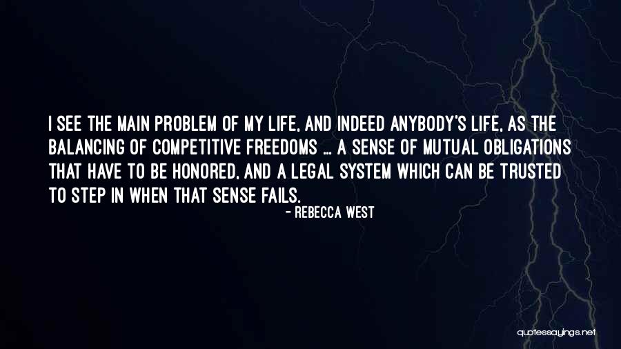 Legal Justice Quotes By Rebecca West Legal Justice Quotes By Rebecca West