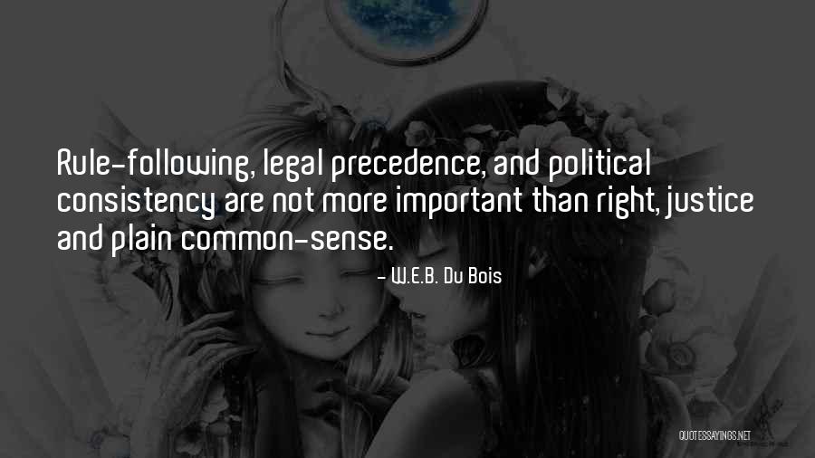 Legal Justice Quotes By W.E.B. Du Bois Legal Justice Quotes By W.E.B. Du Bois