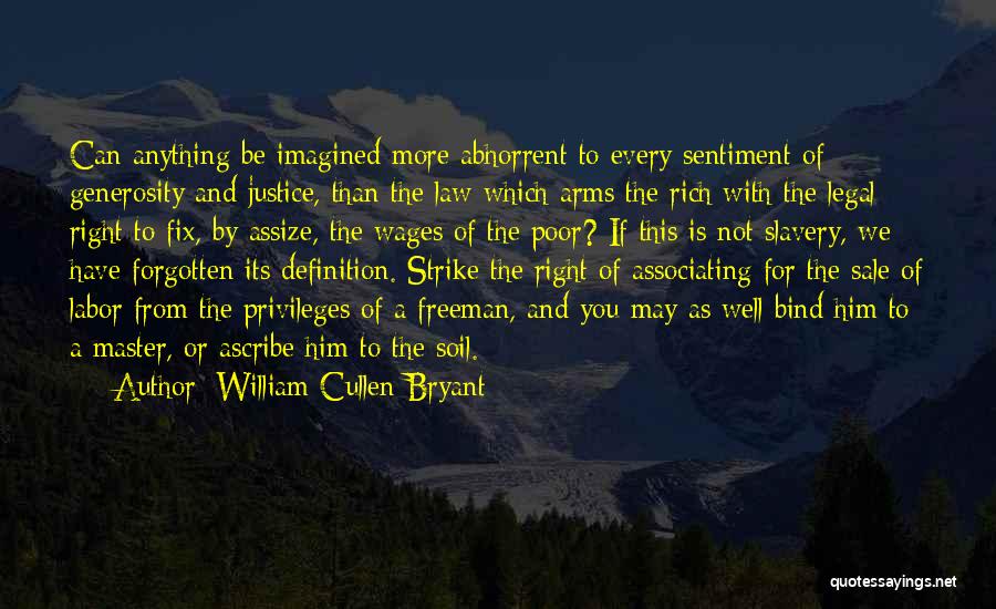 Legal Justice Quotes By William Cullen Bryant