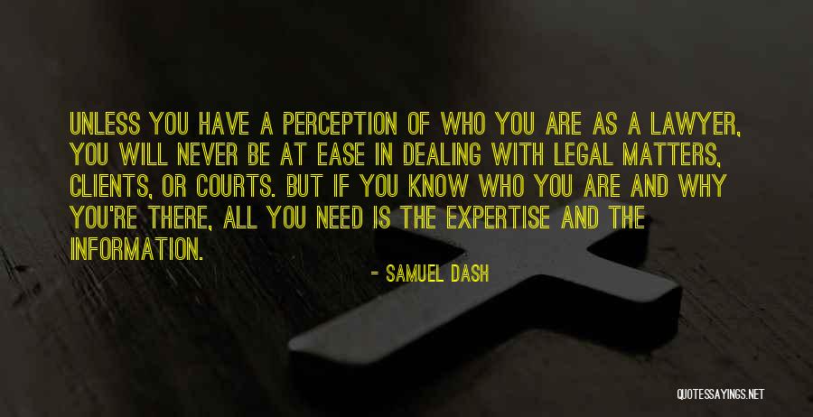 Legal Matters Quotes By Samuel Dash