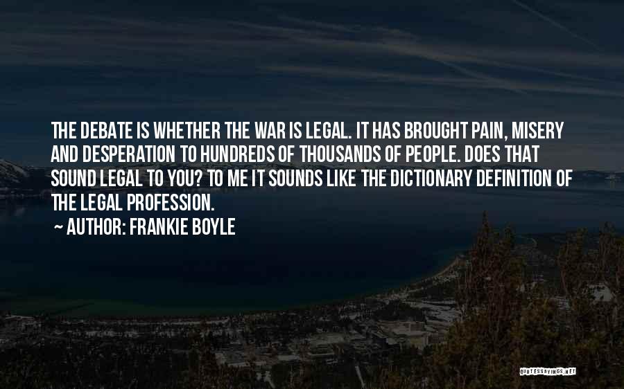 Legal Profession Quotes By Frankie Boyle