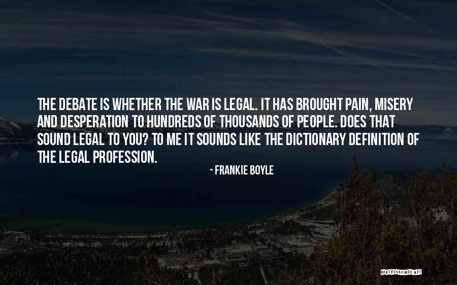 Legal Profession Quotes By Frankie Boyle