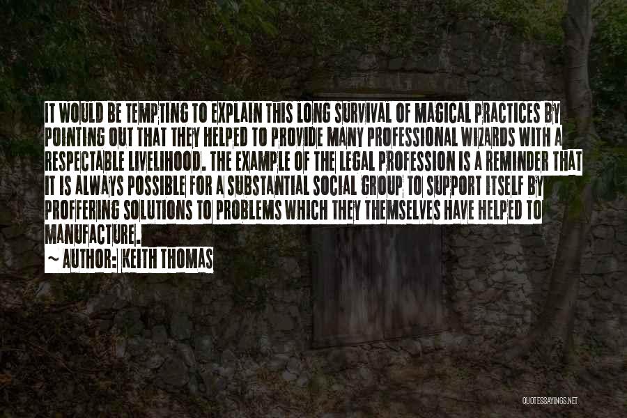 Legal Profession Quotes By Keith Thomas