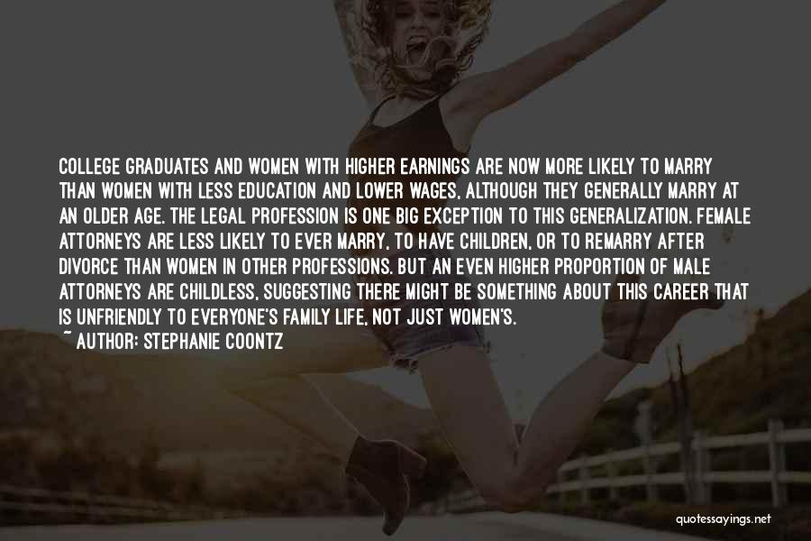 Legal Profession Quotes By Stephanie Coontz