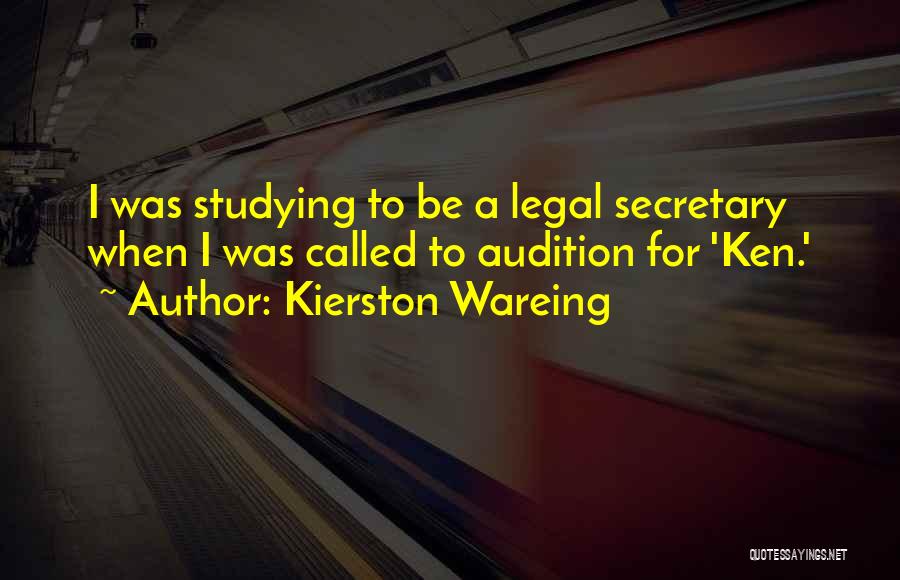Legal Secretary Quotes By Kierston Wareing