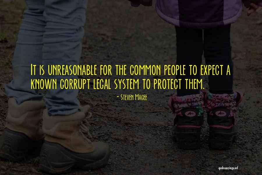 Legal System Quotes By Steven Magee Legal System Quotes By Steven Magee