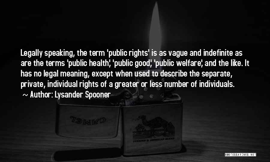 Legal Terms Quotes By Lysander Spooner