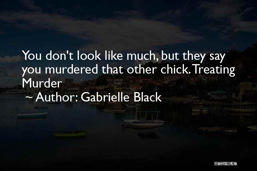 Legal Thriller Quotes By Gabrielle Black