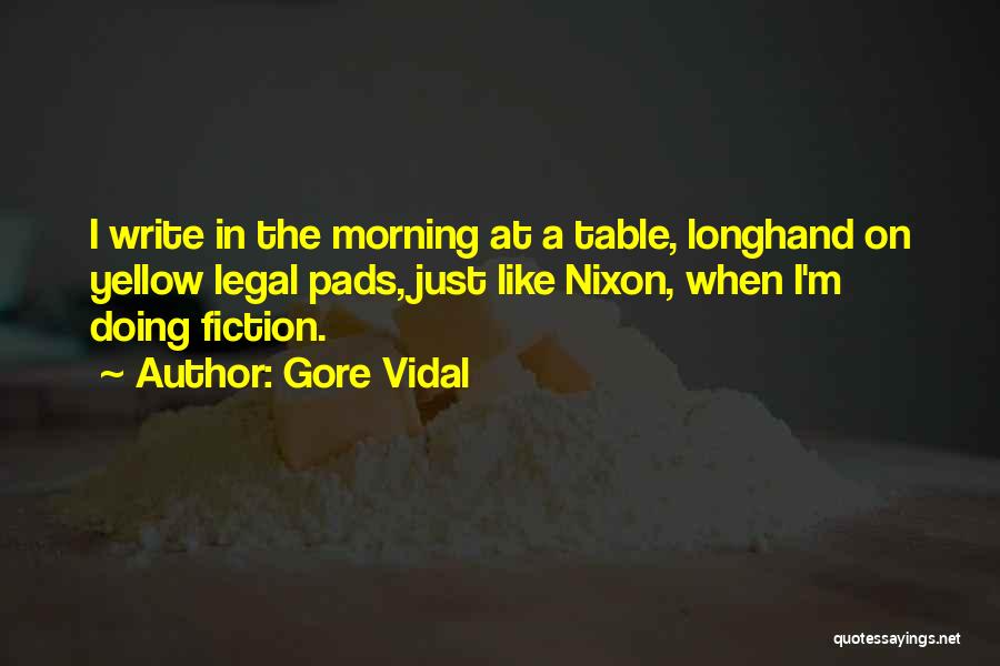 Legal Writing Quotes By Gore Vidal
