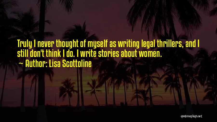 Legal Writing Quotes By Lisa Scottoline