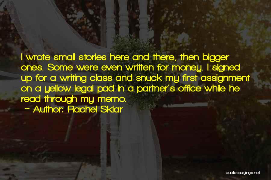 Legal Writing Quotes By Rachel Sklar